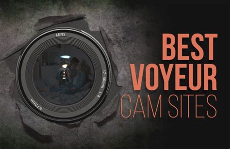 Competition Of Voyeur Cam Sites Voyeur Style Cam Sites Open