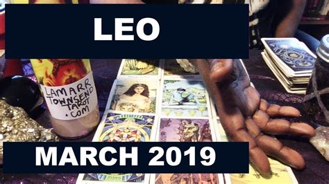 Leo March 2019 Horoscope Psychic Tarot Reading Lamarr Townsend Tarot