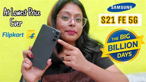 Samsung S Fe G Unboxing Review Flipkart Bbd Samsung Mobile Phones