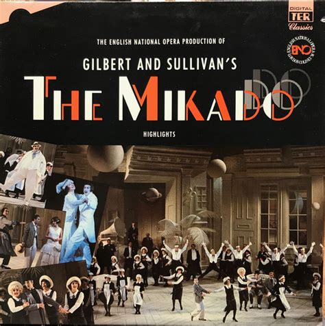 The Mikado 1986 London Cast The Mikado Highlights From The English National Opera Production