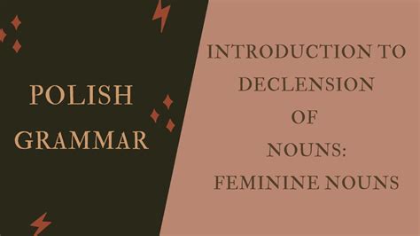 Polish Grammar Declension Of Feminine Nouns Youtube