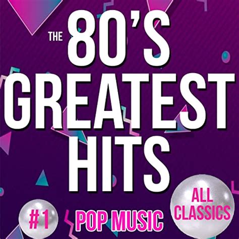 The 80s Greatest Hits Pop Music Classics De 80s Greatest Hits Sur