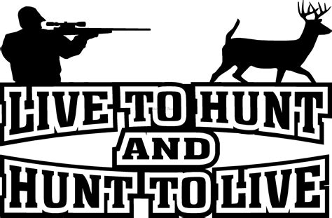 Live To Hunt Hunt To Live Hunter And Deer Decal