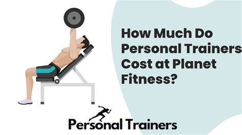 How Much Do Personal Trainers Cost At Planet Fitness Personal Trainers