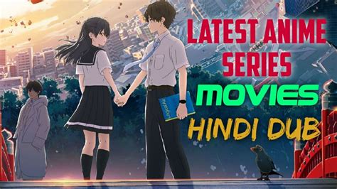Latest Anime Series Movies In Hindi Dub Youtube