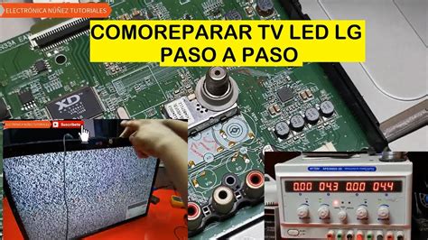 👉 reparar tv led lg que no enciende reparación paso a paso soluciÓn💯 electrónica núñez