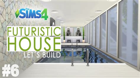 The Sims 4 Lets Build A Futuristic House Part 6 Youtube