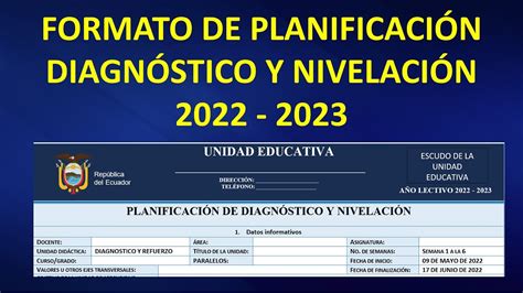 FORMATO DE PLANIFICACIÓN DE DIAGNÓSTICO Y NIVELACIÓN 2022 2023 YouTube