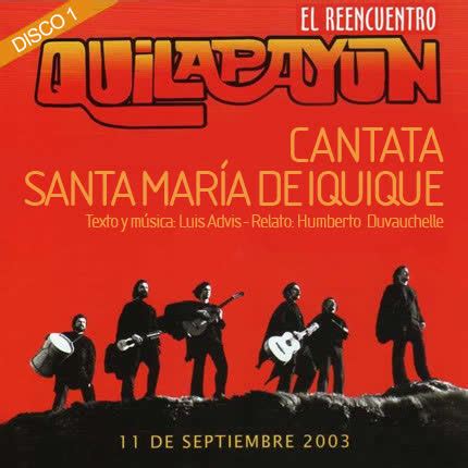Si por algun motivo, alguno de los autores de estos discos, cree que no debe de figurar en el blog, ruego me lo indiquen a mi correo y. DESCARGAR QUILAPAYUN - El Reencuentro - Cantata Santa ...