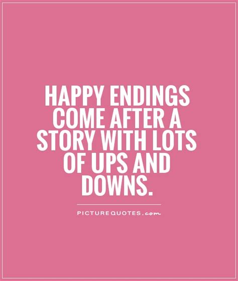 In this book, not only is there no happy ending, there is no happy beginning and very few happy things in the middle. Happy Ending Quotes. QuotesGram