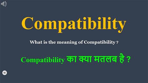 Compatibility Meaning In Hindi Compatibility Ka Kya Matlab Hota Hai