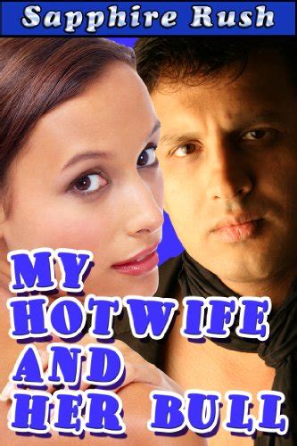 My Hotwife And Her Bull Submissive Cuckold Humiliation A Cuckold Journey Book 1 Ebook Rush