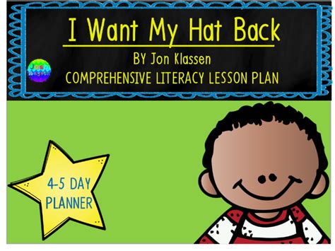I Want My Hat Back By Jon Klassen 4 5 Day Lesson Plan Teaching Resources