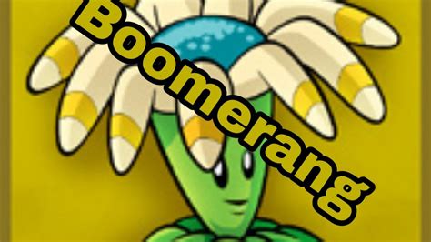 Boomerang Plantas Vs Zombies 2 Youtube