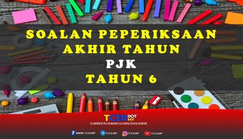 Soalan akhir tahun pendidikan seni. Kertas Soalan Peperiksaan Akhir Tahun PJK Tahun 6 - TCER.MY