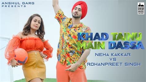 Khad Tainu Main Dassa Lyrics Neha Kakkar And Rohanpreet Singh Punjabi Songs Lyrics