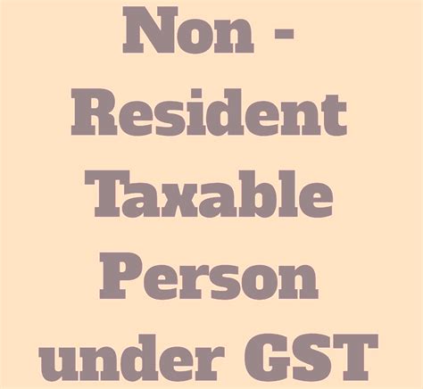 non-resident-taxable-person-under-gst-a-place-to-meet