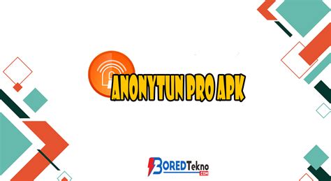 The best in ip changing and protection. Anonytun Pro Apk Download Sekarang Dan Nikmati Fiturnya!