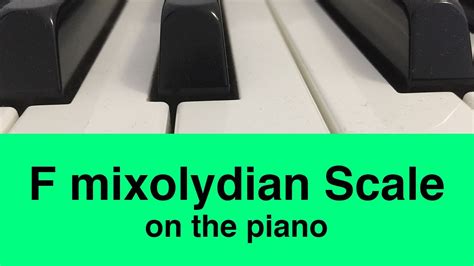 F Mixolydian Scale Piano And Music Theory Tutorial Youtube