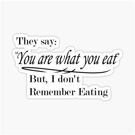 You Are What You Eat Sticker By Braintopen Redbubble