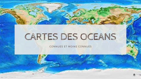 Carte Océans Archives Voyages Cartes