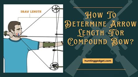 How To Determine Arrow Length For Compound Bow 1 Guide