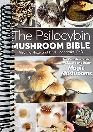 The Psilocybin Mushroom Bible The Definitive Guide To Growing And