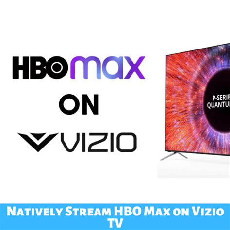 How To Get Hbo Max On Vizio Smart Tv Easily Technology Rater