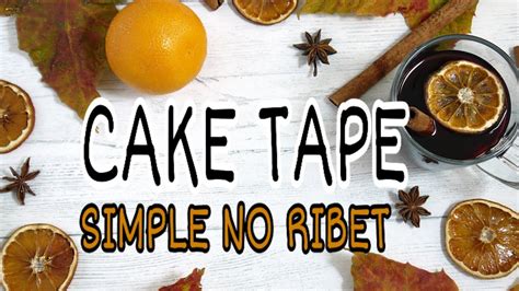 Cake Tape Simple Resep Bolu Tape Youtube