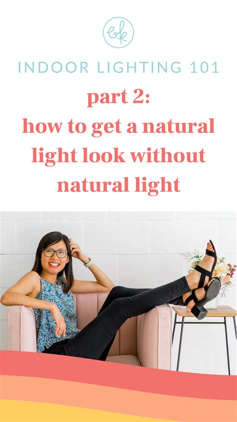 Indoor Lighting 101 Part 2 How To Get A Natural Light Look Without Natural Light Emily Kim
