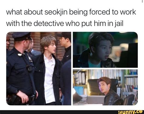 What About Seokjin Being Forced To Work With The Detective Who Put Him