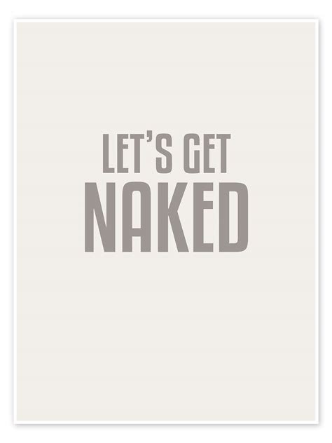 Wandbild „lets Get Naked“ Von Typobox Posterloungede