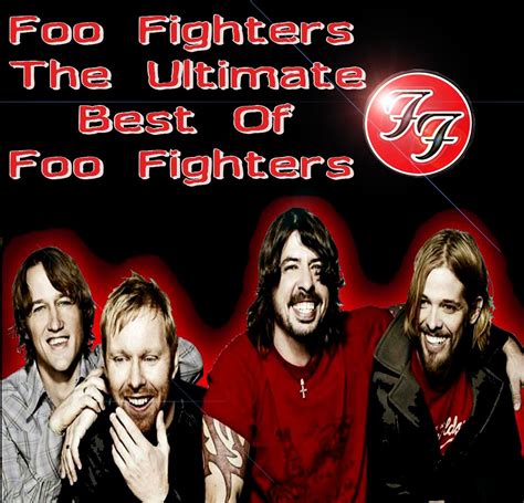Foo Fighters Ultimate Best Foo Fighters Fighter Foo