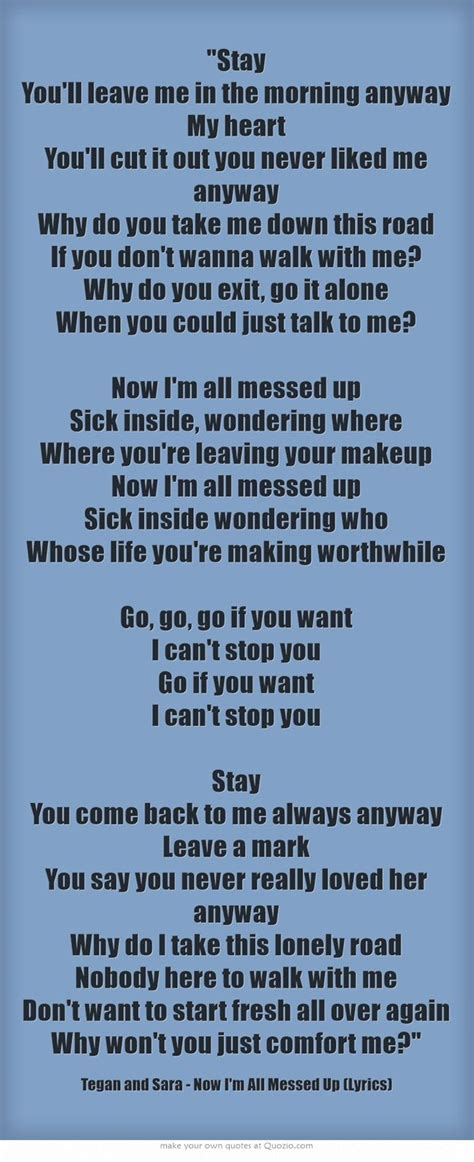 Tegan And Sara Now Im All Messed Up Lyrics