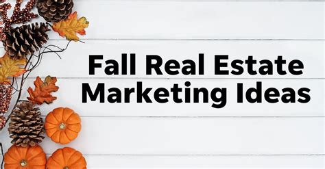 11 Free And Nearly Free Fall Real Estate Marketing Ideas Localiq