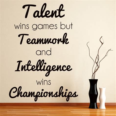 The ability to direct individual. Teamwork Wins Sports Quote Wall Sticker