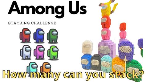 Among Us Crewmates Stacking Challenge Youtube