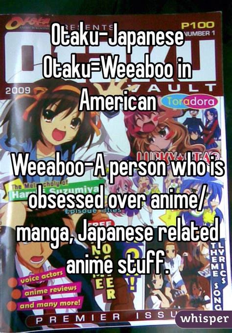 Otaku Japanese Otakuweeaboo In American Weeaboo A Person Who Is