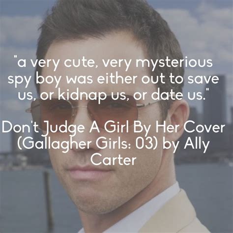 Don T Judge A Girl By Her Cover Ally Carter Gallagher Girls Ally Carter Book Fandoms