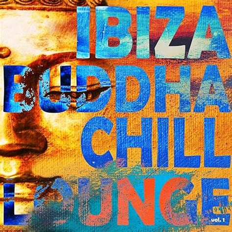 Ibiza Buddha Chill Lounge Vol 1 Cafe Island Sunset Chill Out Bar