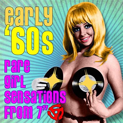 Early 60s Rare Girl Sensations From 7 By Various Artists On Amazon