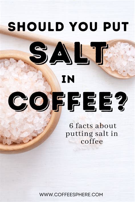 Should You Put Salt In Coffee 6 Facts About Adding Salt To Your Cup Of