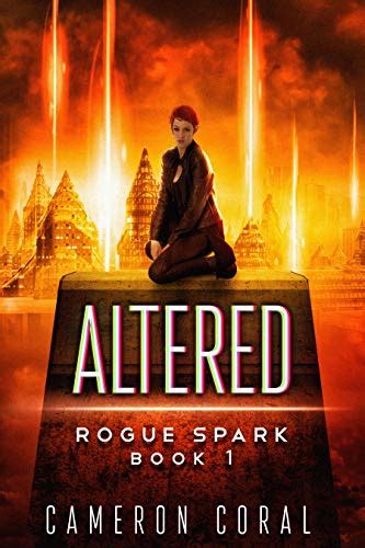 Altered A Dystopian Sci Fi Adventure Rogue Spark Book 1 Ebook