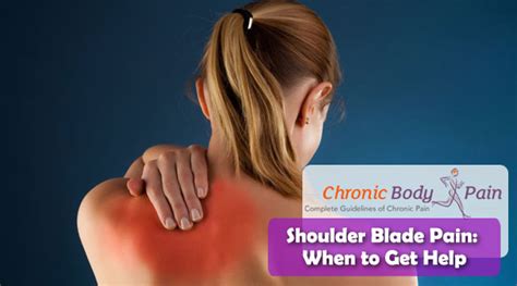 Shoulder Blade Pain When To Get Help Chronic Body Pain