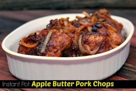 Instant pot apple butter is filled with delicious cinnamon spice flavor. Instant Pot Apple Butter Pork Chops | Aunt Bee's Recipes ...