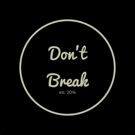 Don T Break YouTube