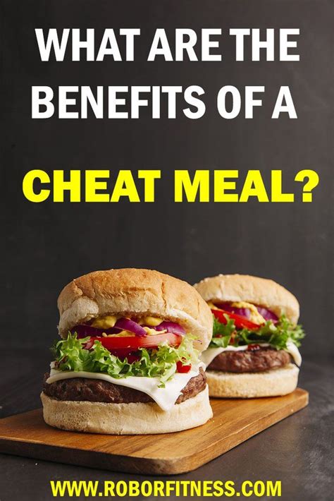 What Are The Benefits Of A Cheat Meal In 2021 Cheat Meal Meals