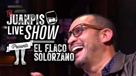 The Juanpis Live Show Entrevista A El Flaco Solórzano Youtube
