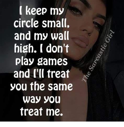 00:31:00 don't play games with me. I Keep My Circle Small and My Wall High I Don't Play Games ...