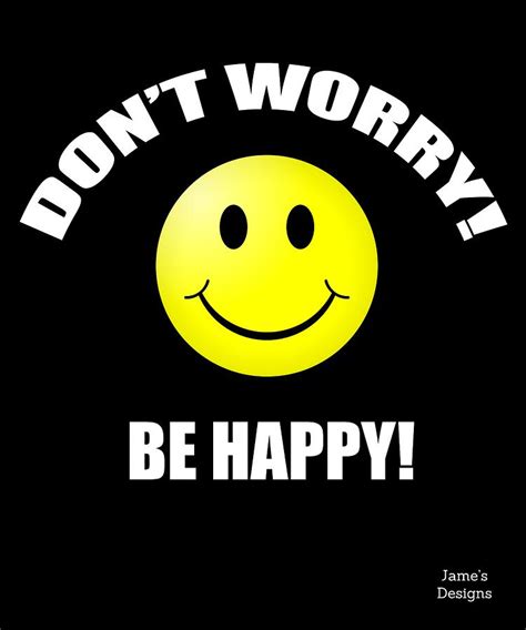 Dont Worry Be Happy W Smiley Face Emoji Digital Art By Jamie Iaconis